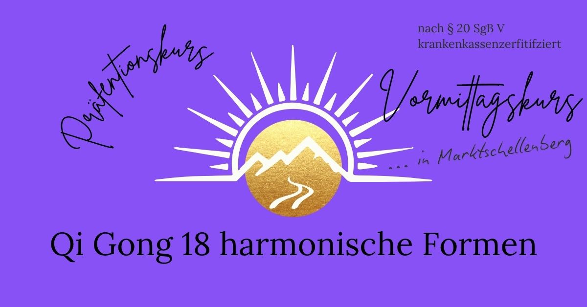 Qi Gong mit den "18 harmonischen Formen" Vormittagskurs