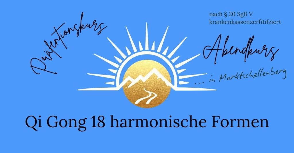 Qi Gong Vormittagskurs mit den "18 harmonischen Formen"